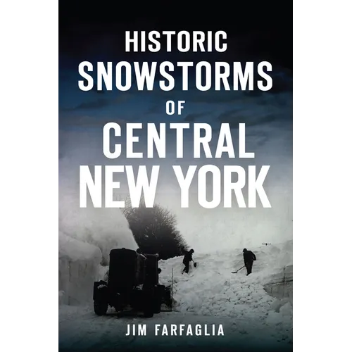 Historic Snowstorms of Central New York