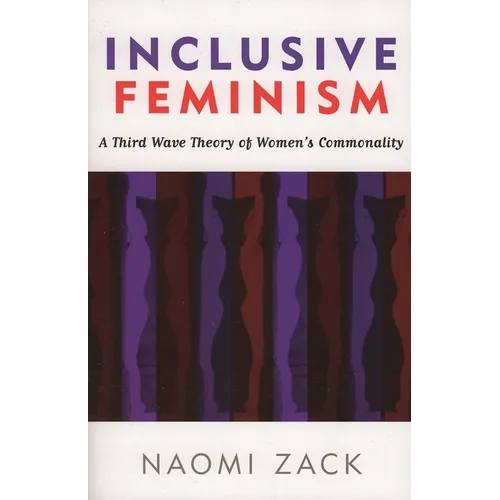 Inclusive Feminism: A Third Wave Theory of Women's Commonality
