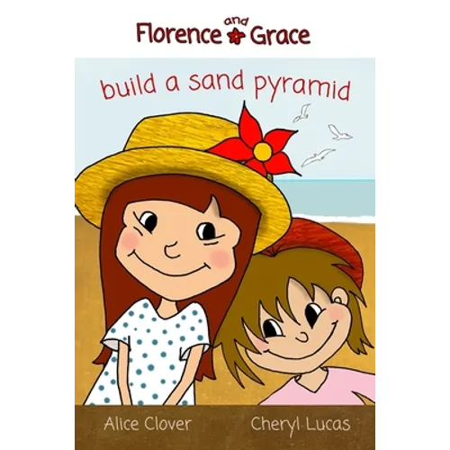 Florence and Grace Build a Sand Pyramid