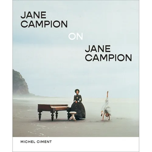 Jane Campion on Jane Campion: Interviews