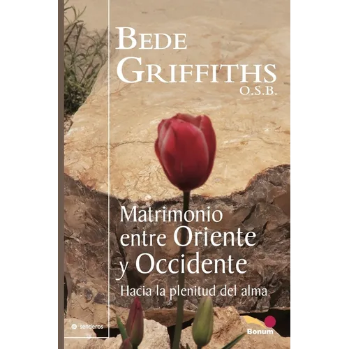 Matrimonio entre Oriente y Occidente: Hacia la plenitud del alma