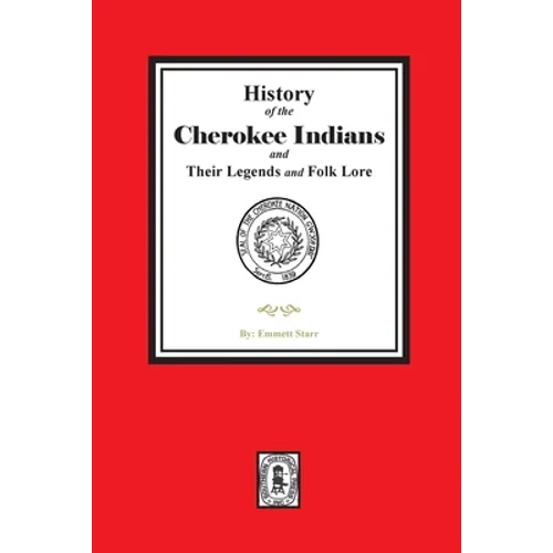 History of the Cherokee Indians and their Legends and Folk Lore - Paperback