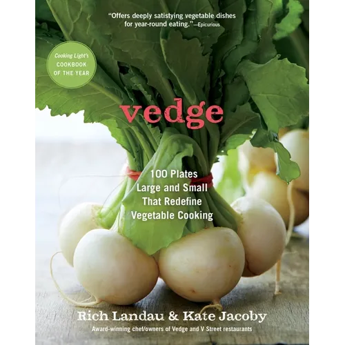 Vedge: 100 Plates Large and Small That Redefine Vegetable Cooking