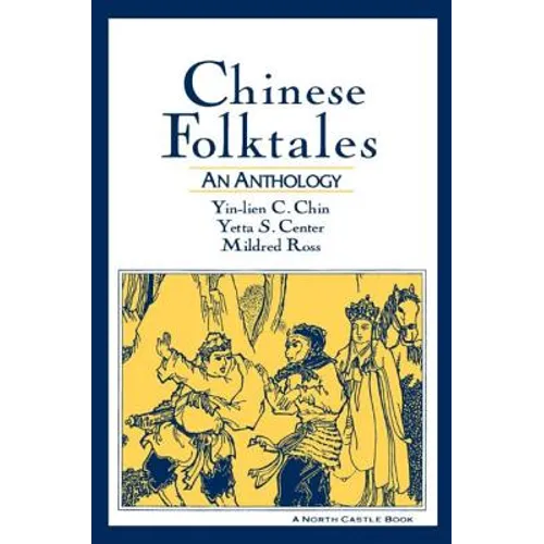 Chinese Folktales: An Anthology: An Anthology