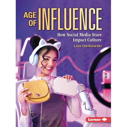 Age of Influence: How Social Media Stars Impact Culture
