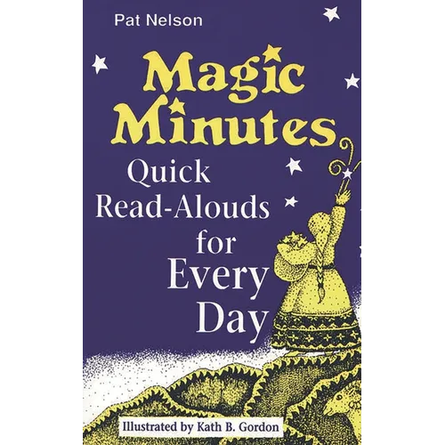Magic Minutes: Quick Read-Alouds for Every Day