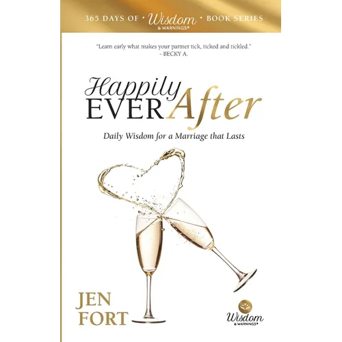 Happily Ever After: Daily Wisdom for a Marriage that Lasts