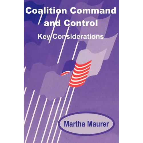Coalition Command and Control: Key Considerations