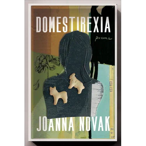 Domestirexia: Poems