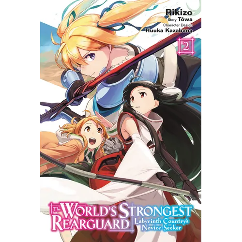 The World's Strongest Rearguard: Labyrinth Country's Novice Seeker, Vol. 2 (Manga)