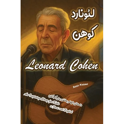 The Story of Leonard Cohen: An Inspiring Story for Kids in Farsi and English