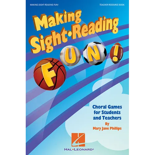 Making Sight Reading Fun!: Choral Games for Students and Teachers