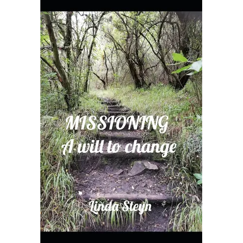 Missioning: A will to change