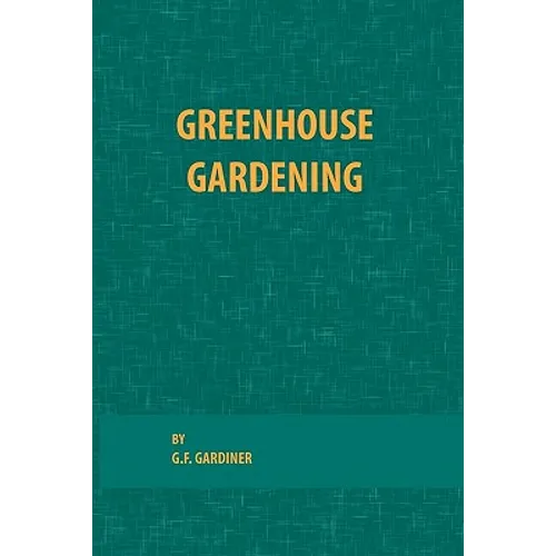 Greenhouse Gardening