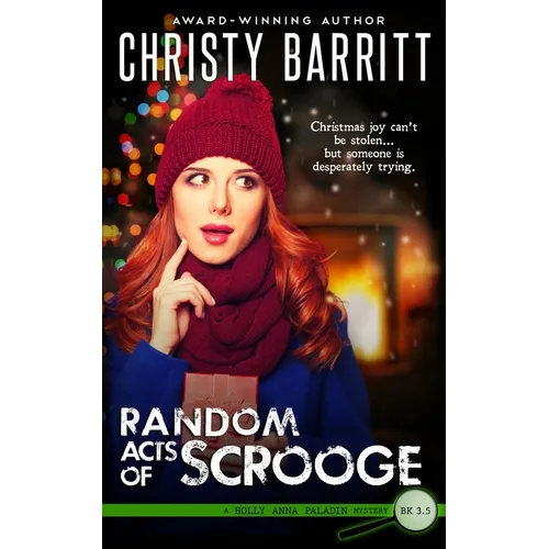 Random Acts of Scrooge: A Christmas novella