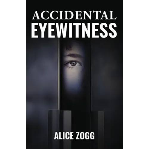 Accidental Eyewitness