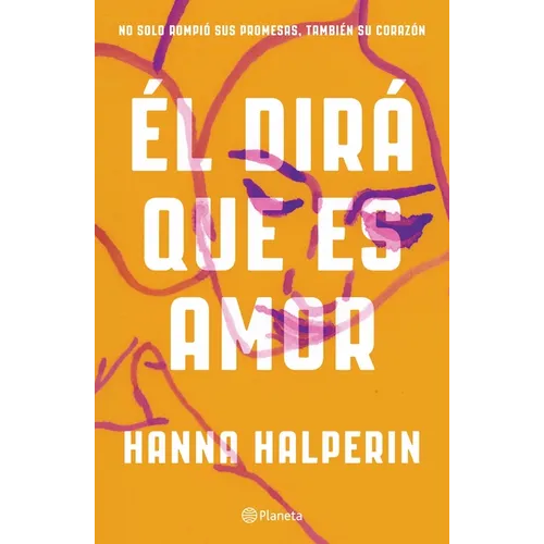 El Dirá Que Es Amor / I Could Live Here Forever: A Novel