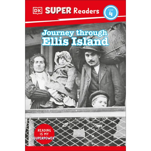 DK Super Readers Level 4 Journey Through Ellis Island