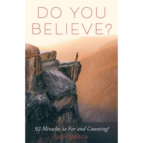 Do You Believe?: 92 Miracles So Far and Counting!