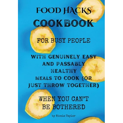 Food Hacks Cookbook