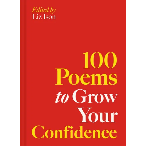 100 Poems to Grow Your Confidence