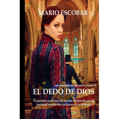 El dedo de Dios: El país más poderoso del mundo, dominado por la sociedad secreta más peligrosa de la historia