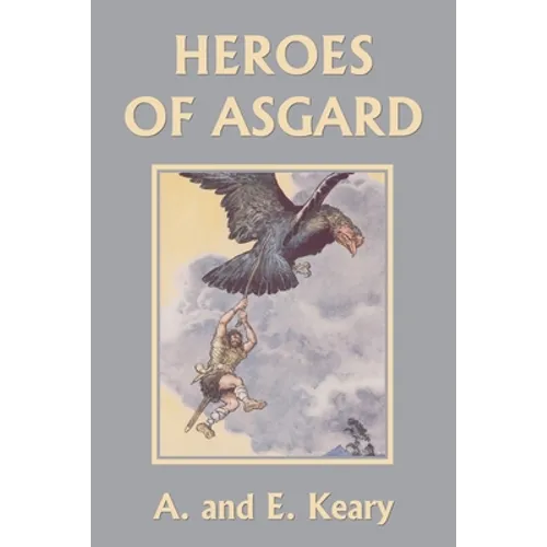 Heroes of Asgard (Premium Color Edition) (Yesterday's Classics)