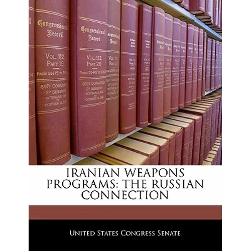 Iranian Weapons Programs: The Russian Connection