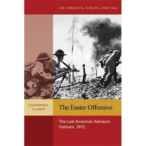 The Easter Offensive: Vietnam, 1972