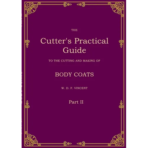 The Cutter's Practical Guide, Part 2: Body Coats