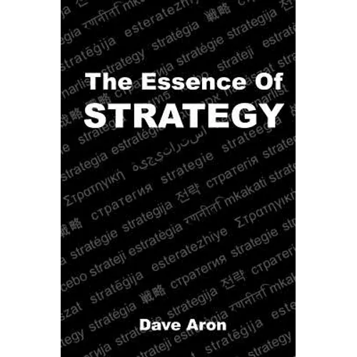 The Essence of Strategy