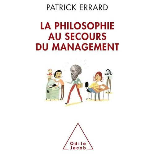 Management Rescued by Philosophy / La philosophie au secours du management