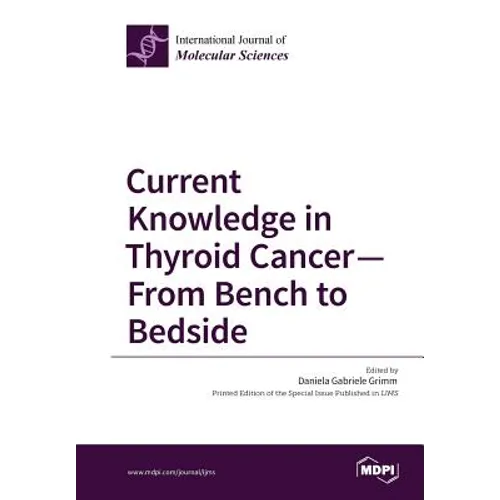 Current Knowledge in Thyroid Cancer - From Bench to Bedside