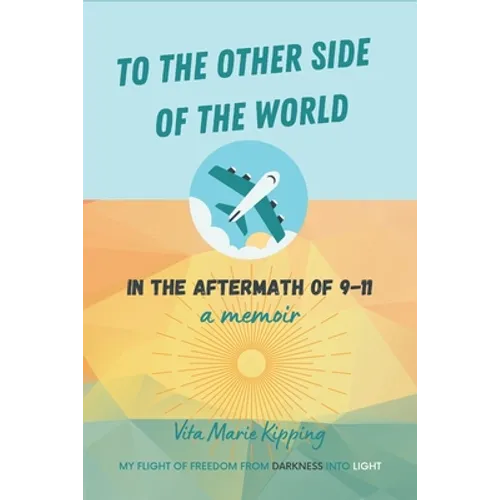 To the Other Side of the World: In the Aftermath of 9-11
