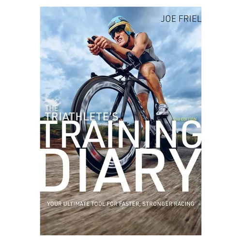 The Triathlete's Training Diary: Your Ultimate Tool for Faster, Stronger Racing, 2nd Edition