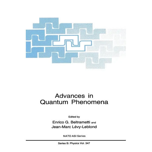 Advances in Quantum Phenomena
