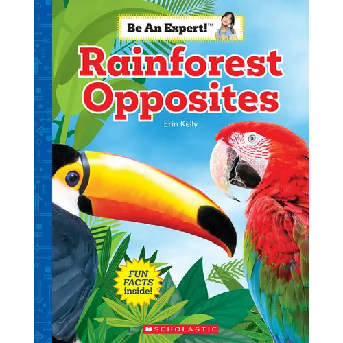 Rainforest Opposites (Be an Expert!)