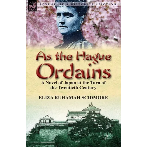 As the Hague Ordains: A Novel of Japan at the Turn of the Twentieth Century