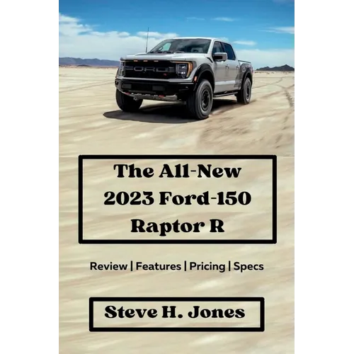 The All-New 2023 Ford-150 Raptor R: Review Features Pricing Specs