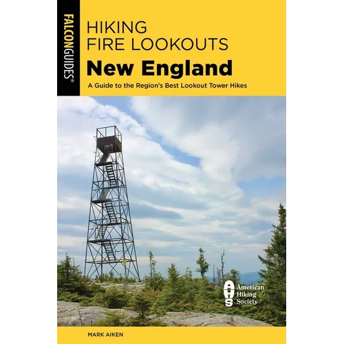 Hiking Fire Lookouts New England