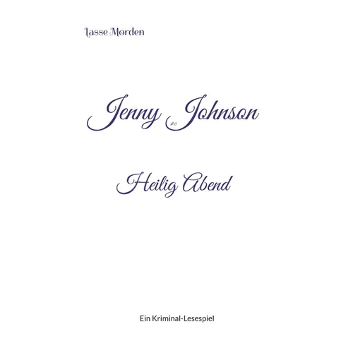Jenny Johnson #0 Heilig Abend: Ein Kriminal-Lesespiel