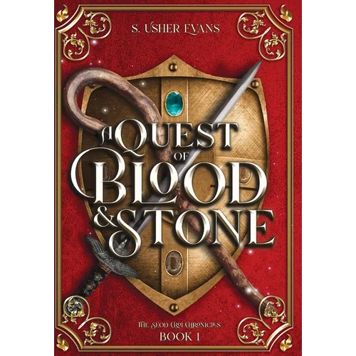 A Quest of Blood and Stone: A Young Adult Epic Fantasy Adventure Novel