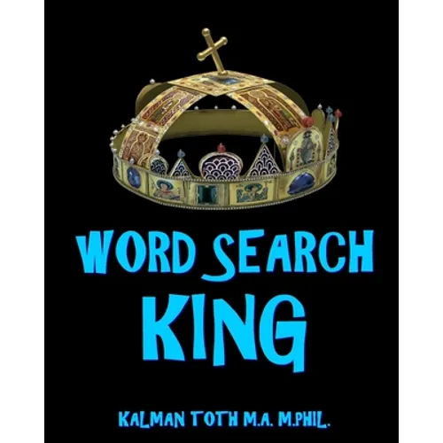 Word Search King: 300 Amazing Puzzles Fit for Royals