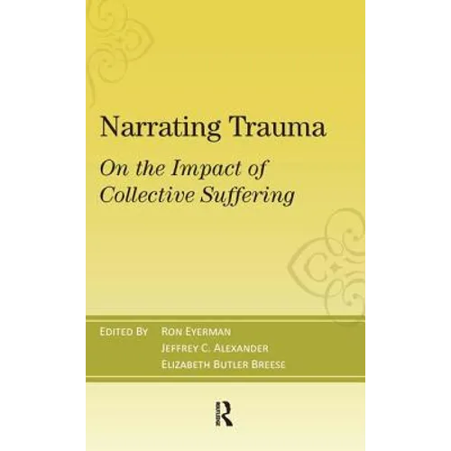 Narrating Trauma: On the Impact of Collective Suffering