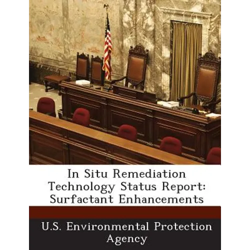 In Situ Remediation Technology Status Report: Surfactant Enhancements