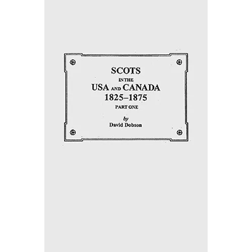 Scots in the USA and Canada, 1825-1875