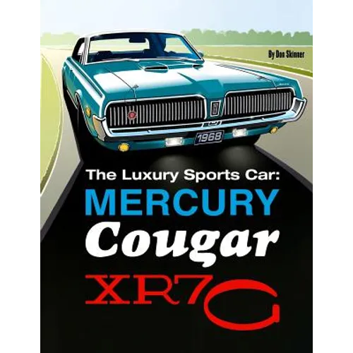 The Luxury Sports Car: Mercury Cougar XR7-G