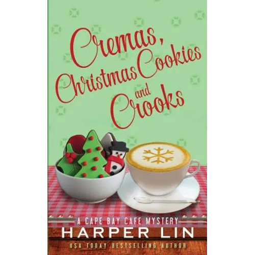 Cremas, Christmas Cookies, and Crooks