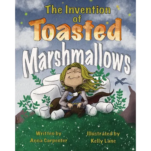 The Invention of Toasted Marshmallows