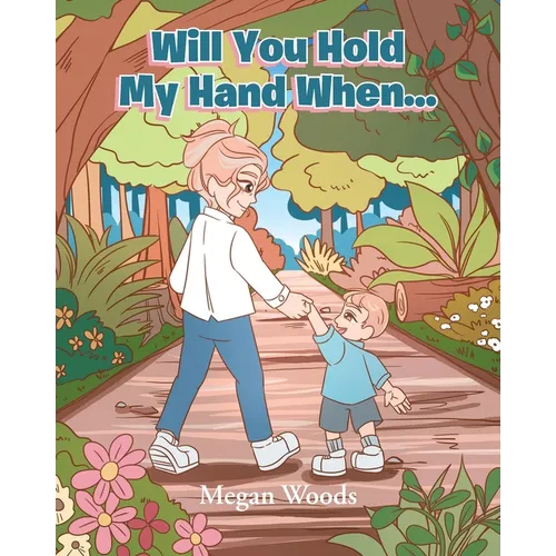 Will You Hold My Hand When...